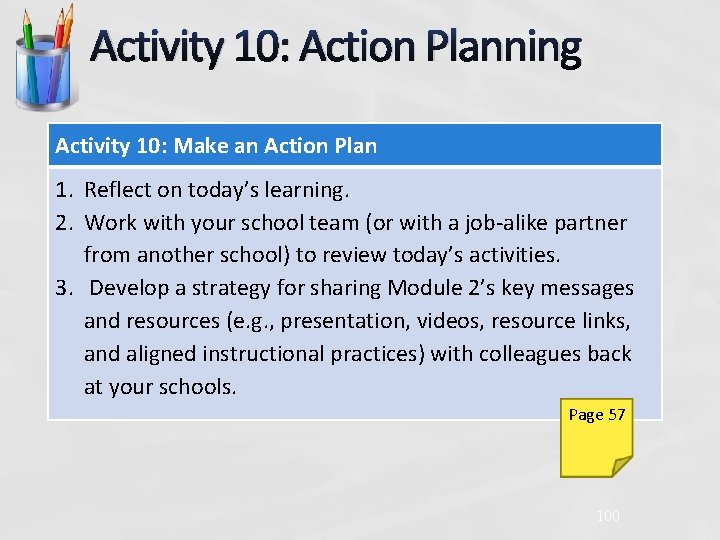 Activity 10: Action Planning Activity 10: Make an Action Plan 1. Reflect on today’s