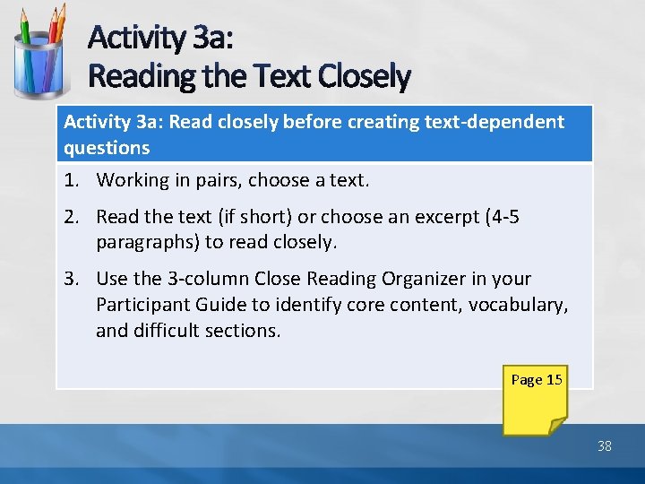 Activity 3 a: Reading the Text Closely Activity 3 a: Read closely before creating