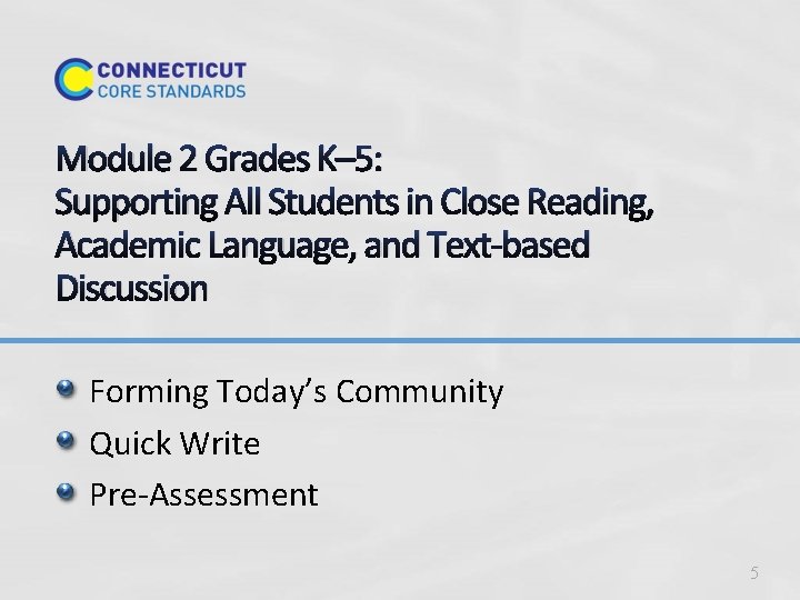 Module 2 Grades K– 5: Supporting All Students in Close Reading, Academic Language, and