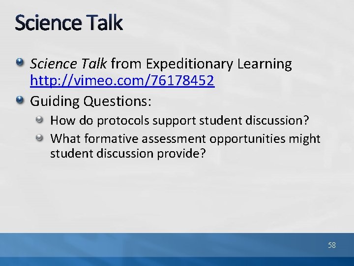 Science Talk from Expeditionary Learning http: //vimeo. com/76178452 Guiding Questions: How do protocols support