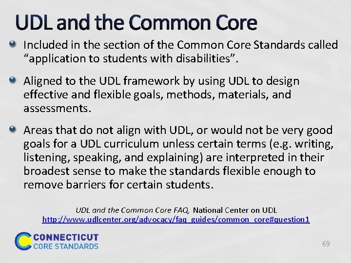 UDL and the Common Core Included in the section of the Common Core Standards