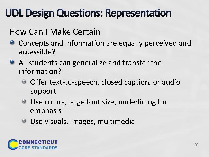 UDL Design Questions: Representation How Can I Make Certain Concepts and information are equally