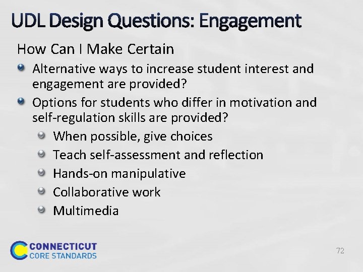 UDL Design Questions: Engagement How Can I Make Certain Alternative ways to increase student