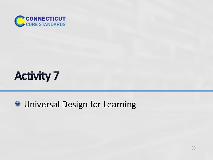 Activity 7 Universal Design for Learning 89 