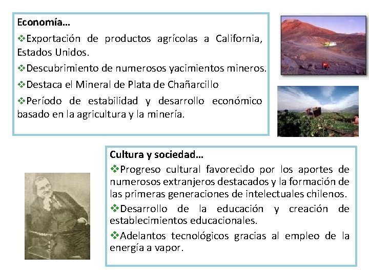 Economía… v. Exportación de productos agrícolas a California, Estados Unidos. v. Descubrimiento de numerosos