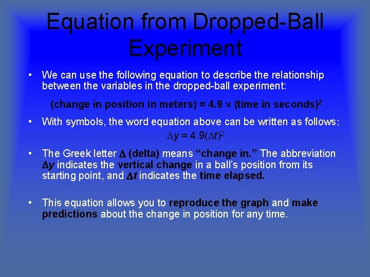 Equation from Dropped-Ball Experiment • We can use the following equation to describe the