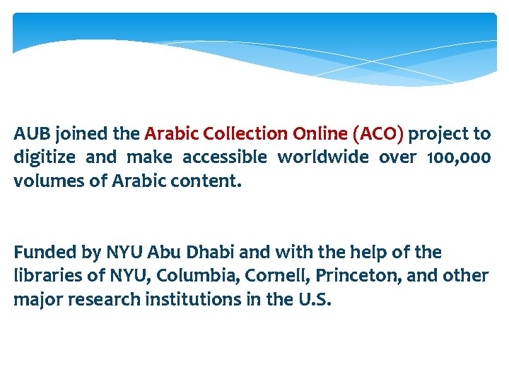 AUB joined the Arabic Collection Online (ACO) project to digitize and make accessible worldwide