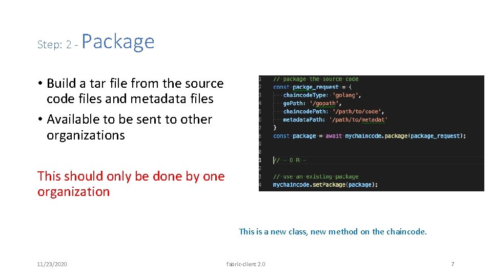 Step: 2 - Package • Build a tar file from the source code files