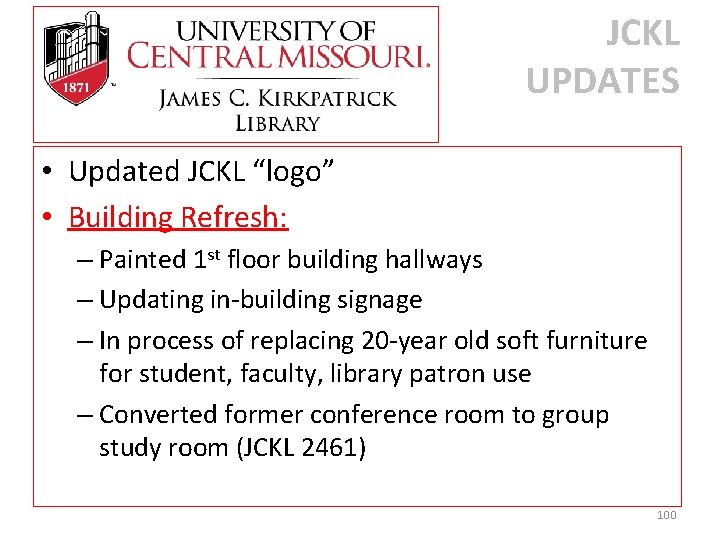 JCKL UPDATES • Updated JCKL “logo” • Building Refresh: – Painted 1 st floor