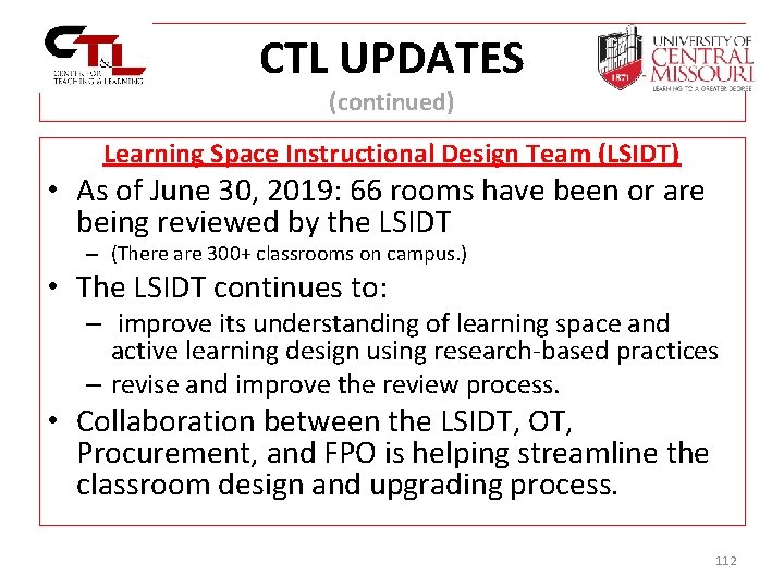 CTL UPDATES (continued) Learning Space Instructional Design Team (LSIDT) • As of June 30,