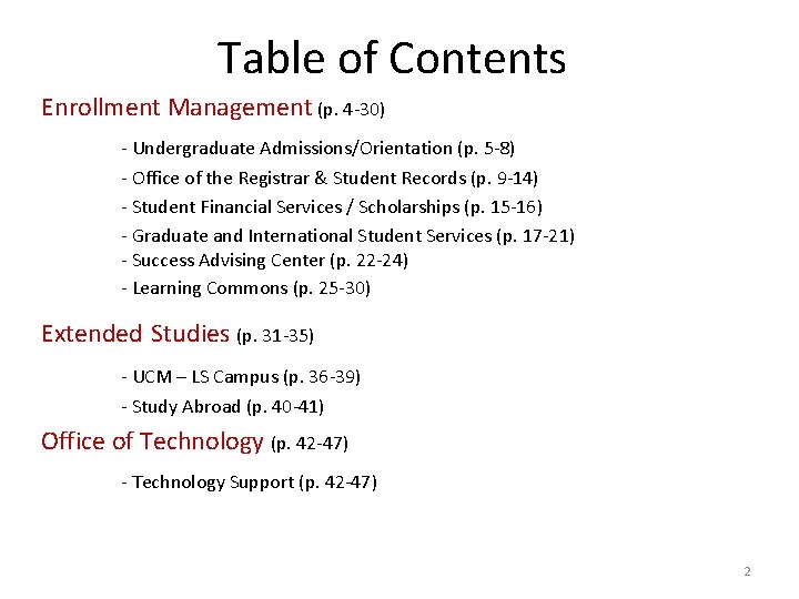 Table of Contents Enrollment Management (p. 4 -30) - Undergraduate Admissions/Orientation (p. 5 -8)