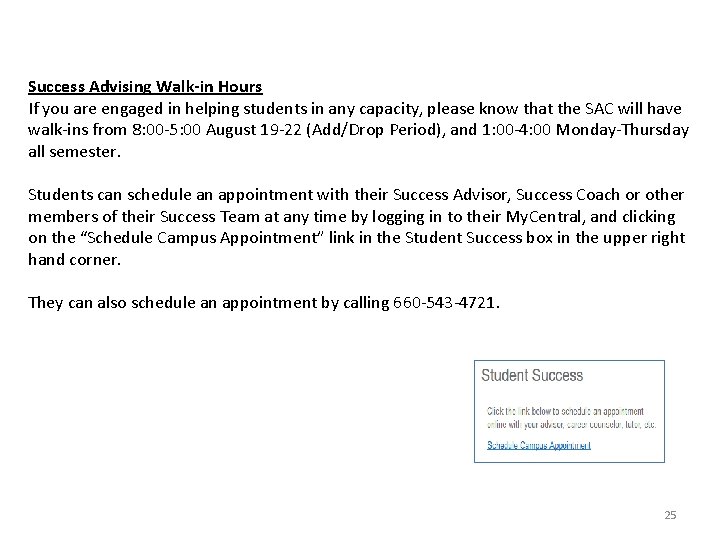 Success Advising Walk-in Hours If you are engaged in helping students in any capacity,