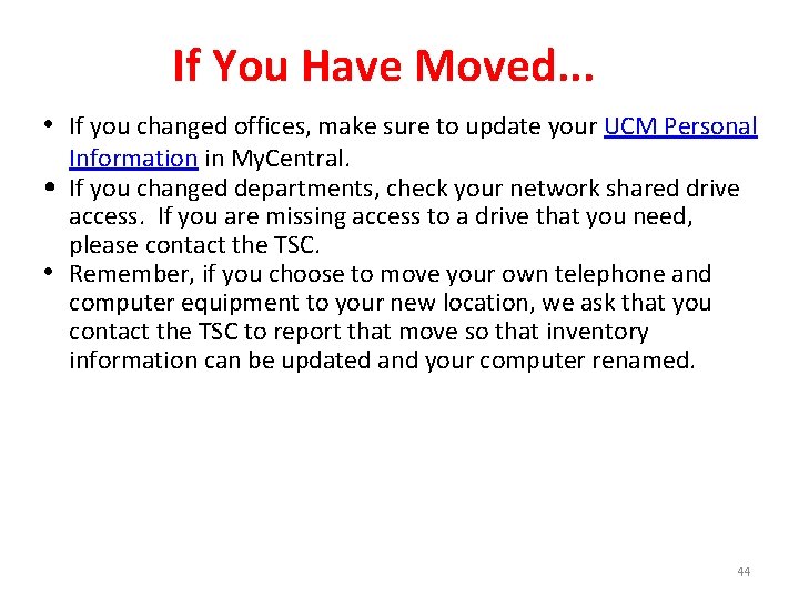 If You Have Moved. . . • If you changed offices, make sure to