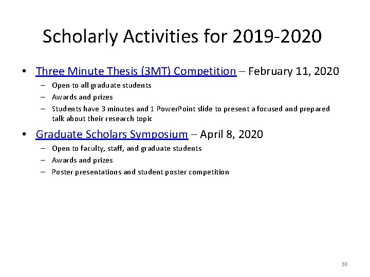 Scholarly Activities for 2019 -2020 • Three Minute Thesis (3 MT) Competition – February