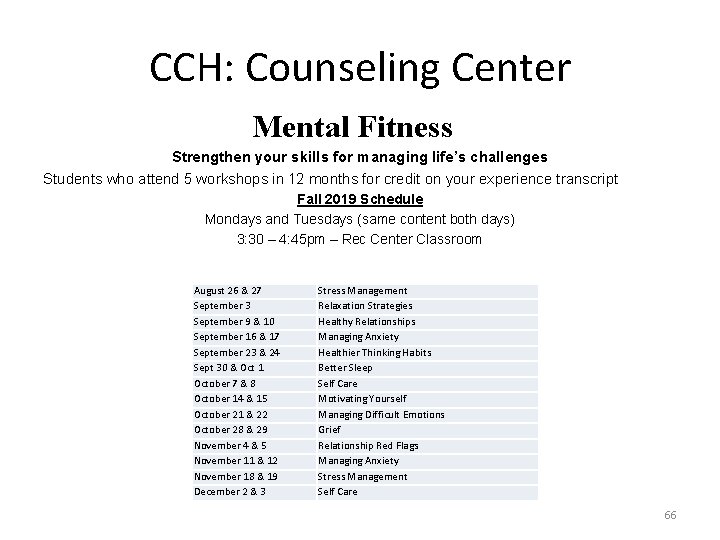 CCH: Counseling Center Mental Fitness Strengthen your skills for managing life’s challenges Students who