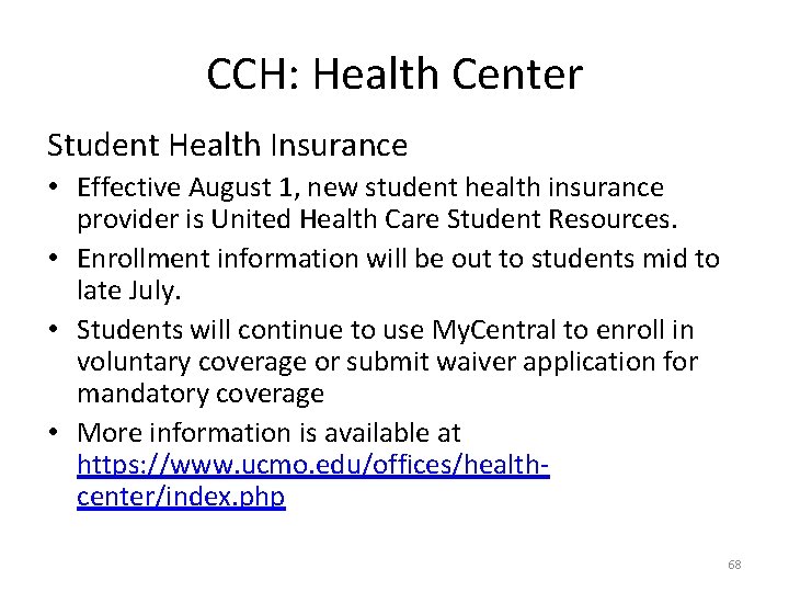 CCH: Health Center Student Health Insurance • Effective August 1, new student health insurance