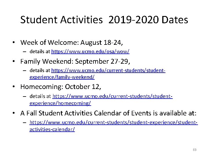 Student Activities 2019 -2020 Dates • Week of Welcome: August 18 -24, – details