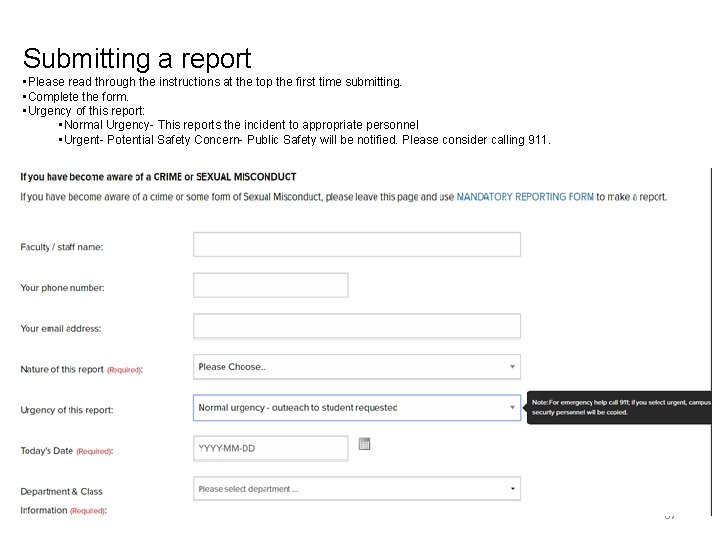Submitting a report • Please read through the instructions at the top the first