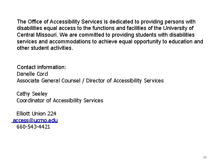 The Office of Accessibility Services is dedicated to providing persons with disabilities equal access