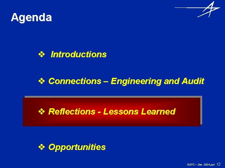 Agenda v Introductions v Connections – Engineering and Audit v Reflections - Lessons Learned