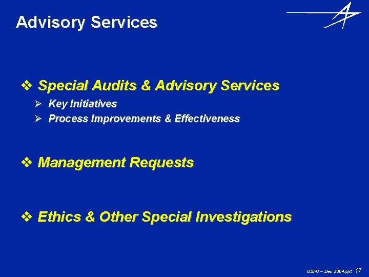Advisory Services v Special Audits & Advisory Services Ø Key Initiatives Ø Process Improvements
