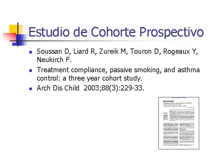 Estudio de Cohorte Prospectivo n n n Soussan D, Liard R, Zureik M, Touron