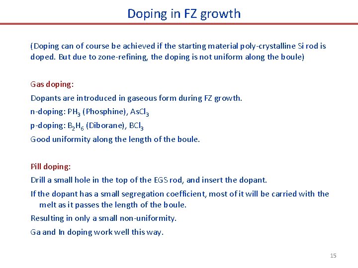 Doping in FZ growth (Doping can of course be achieved if the starting material
