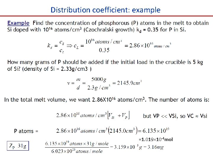 Distribution coefficient: example =1. 019× 10 -4 mol 8 