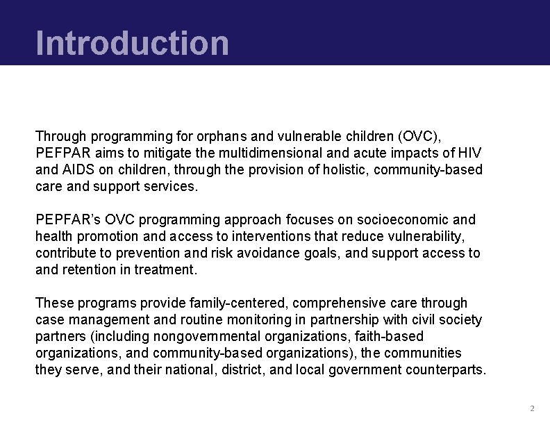 Introduction Through programming for orphans and vulnerable children (OVC), PEFPAR aims to mitigate the