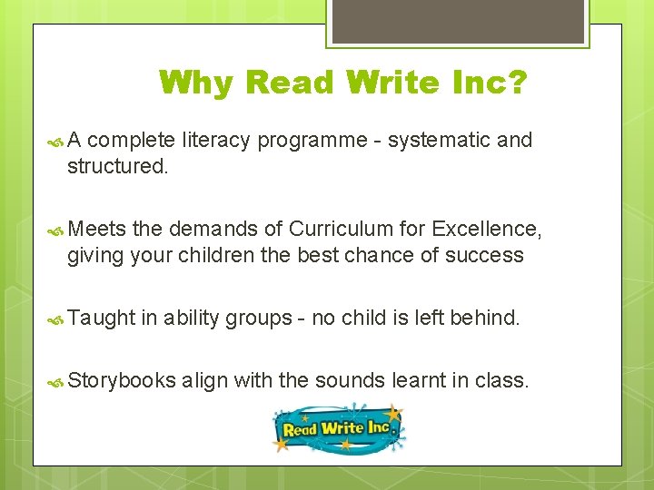 Why Read Write Inc? A complete literacy programme - systematic and structured. Meets the