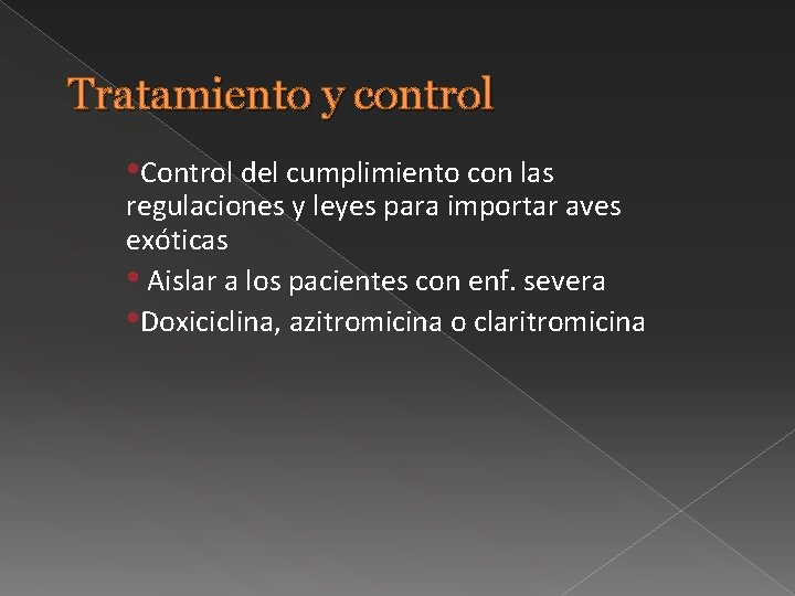 Tratamiento y control • Control del cumplimiento con las regulaciones y leyes para importar