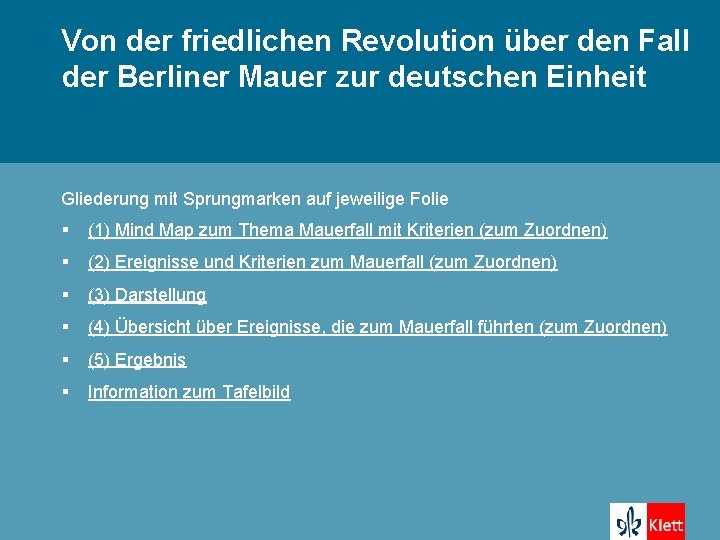 (I) Von der friedlichen Revolution über den Fall der Berliner Mauer zur deutschen Einheit