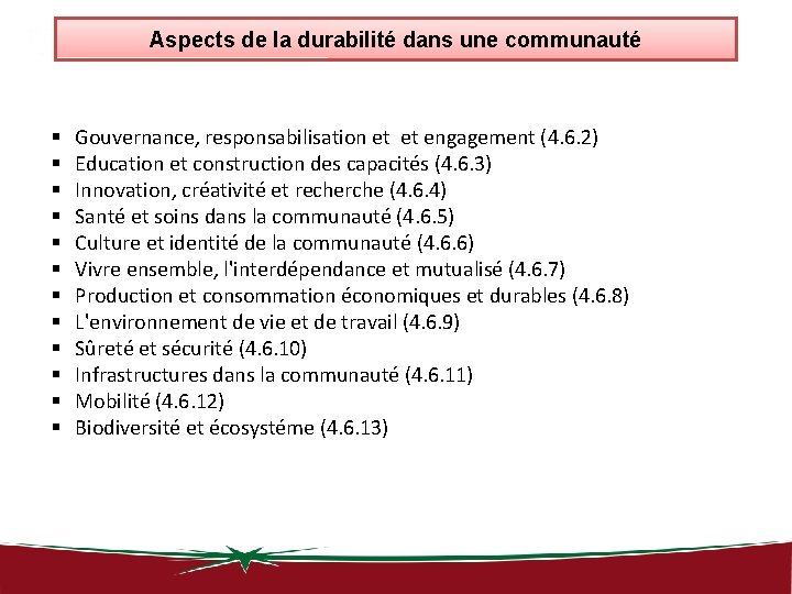 Aspects de la durabilité dans une communauté § § § Gouvernance, responsabilisation et et