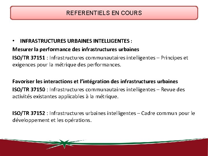 REFERENTIELS EN COURS • INFRASTRUCTURES URBAINES INTELLIGENTES : Mesurer la performance des infrastructures urbaines