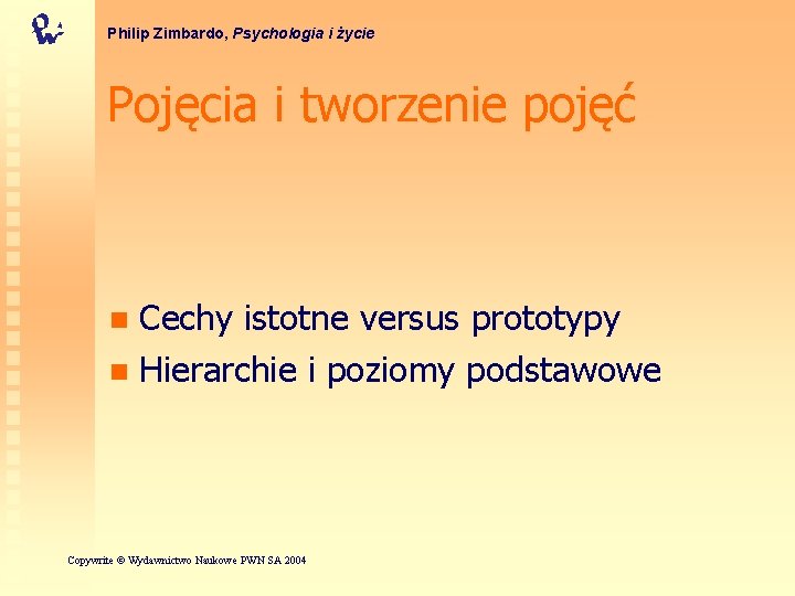 Philip Zimbardo, Psychologia i życie Pojęcia i tworzenie pojęć Cechy istotne versus prototypy n