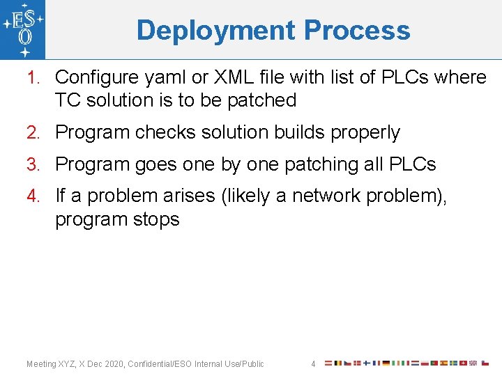 Deployment Process 1. Configure yaml or XML file with list of PLCs where TC