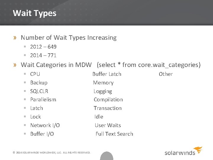 Wait Types » Number of Wait Types Increasing § 2012 – 649 § 2014