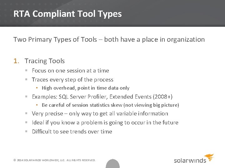 RTA Compliant Tool Types Two Primary Types of Tools – both have a place