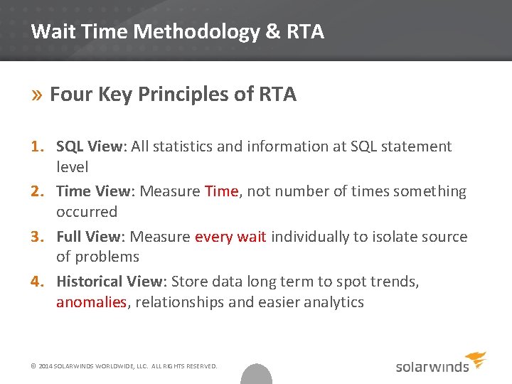 Wait Time Methodology & RTA » Four Key Principles of RTA 1. SQL View: