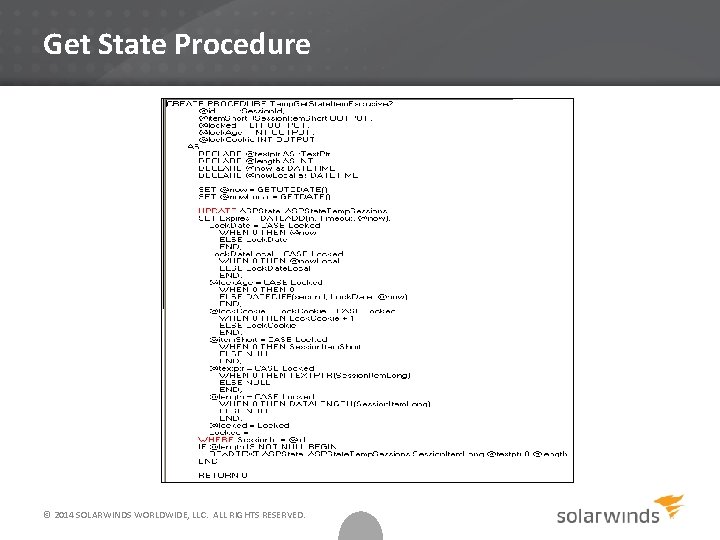 Get State Procedure © 2014 SOLARWINDS WORLDWIDE, LLC. ALL RIGHTS RESERVED. 
