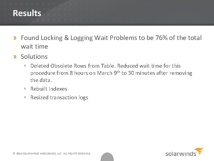 Results » Found Locking & Logging Wait Problems to be 76% of the total