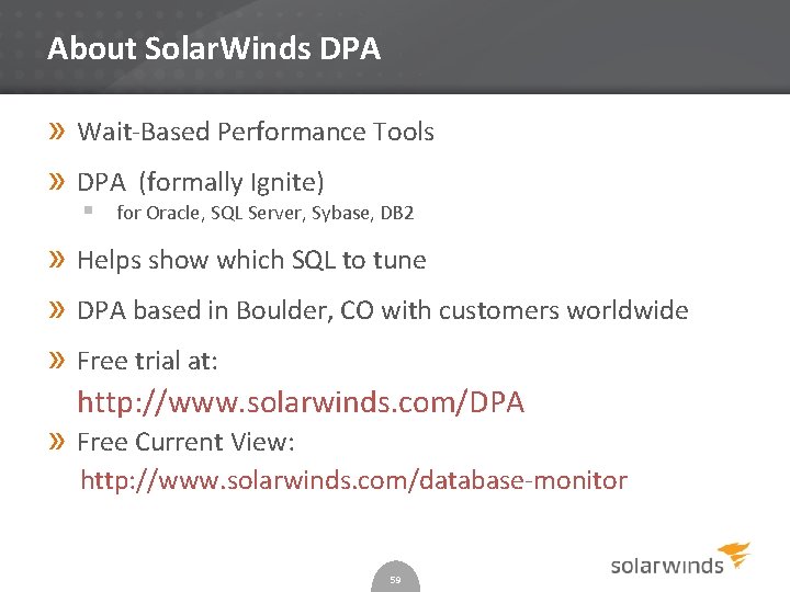 About Solar. Winds DPA » Wait-Based Performance Tools » DPA (formally Ignite) § for