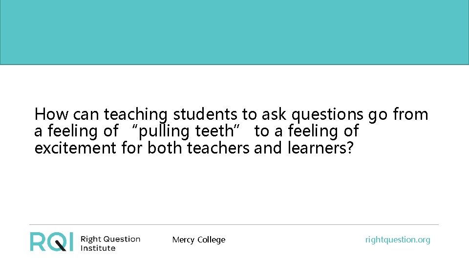 How can teaching students to ask questions go from a feeling of “pulling teeth”