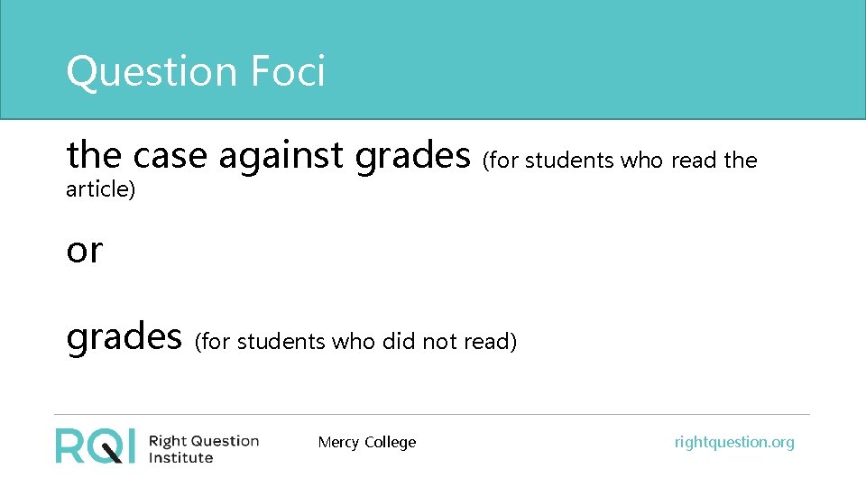 Question Foci the case against grades (for students who read the article) or grades