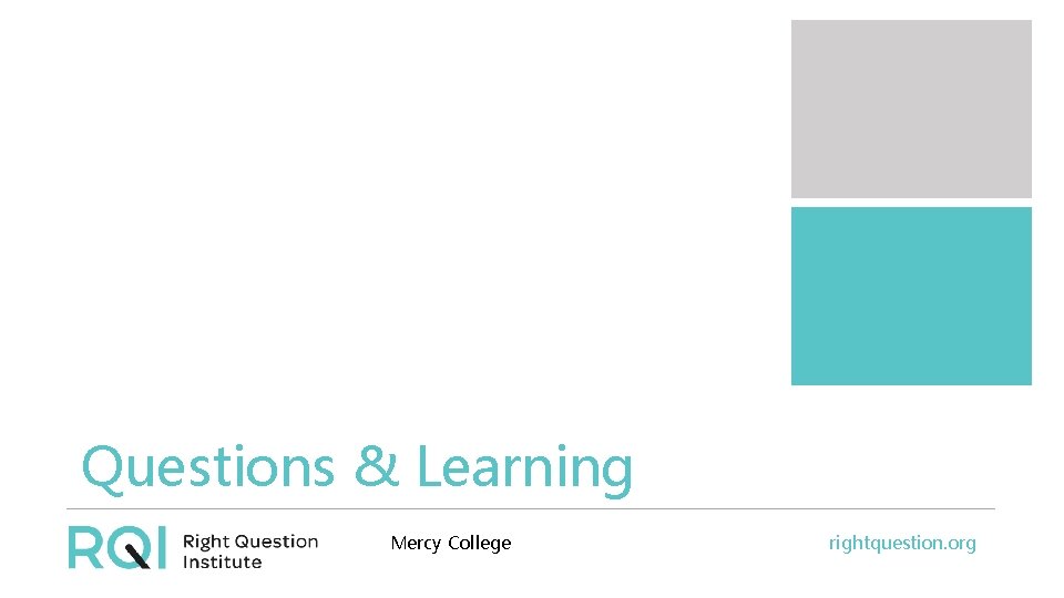 Questions & Learning Mercy College rightquestion. org 