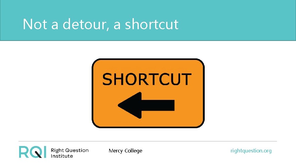 Not a detour, a shortcut Mercy College rightquestion. org 