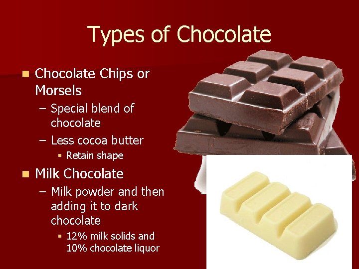 Types of Chocolate n Chocolate Chips or Morsels – Special blend of chocolate –