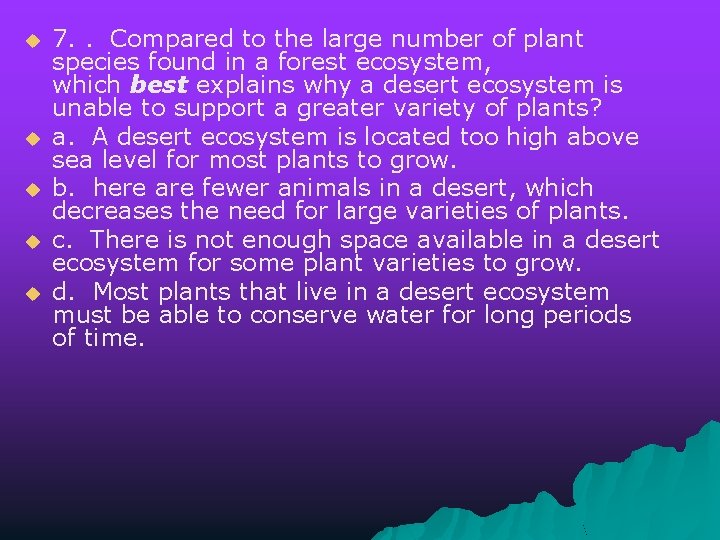 u u u 7. . Compared to the large number of plant species found