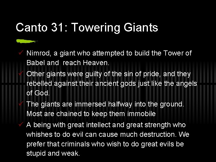 Canto 31: Towering Giants ü Nimrod, a giant who attempted to build the Tower