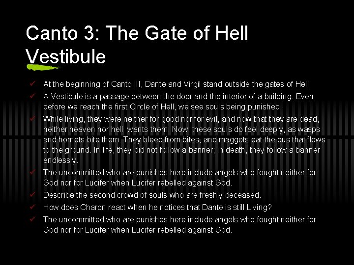 Canto 3: The Gate of Hell Vestibule ü At the beginning of Canto III,
